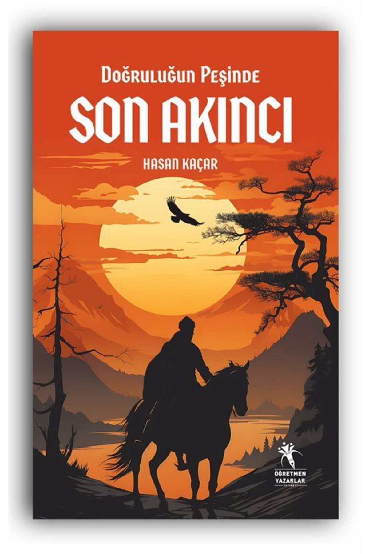 Doğruluğun Peşinde Son Akıncı (10 YAŞ)