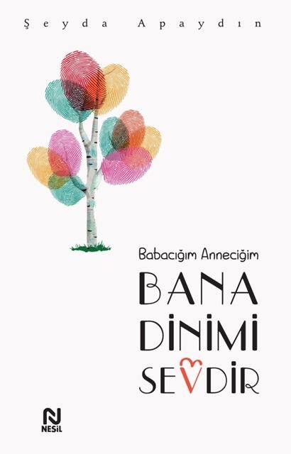 Nesil Yayınları Babacığım Anneciğim Bana Dinimi Sevdir /Nesil