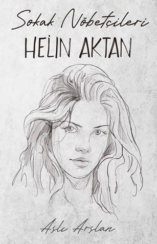 İndigo Kitap Sokak Nöbetçileri: Helin Aktan - Aslı Arslan