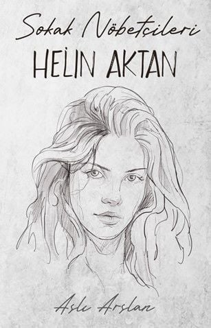 İndigo Kitap Sokak Nöbetçileri: Helin Aktan - Aslı Arslan