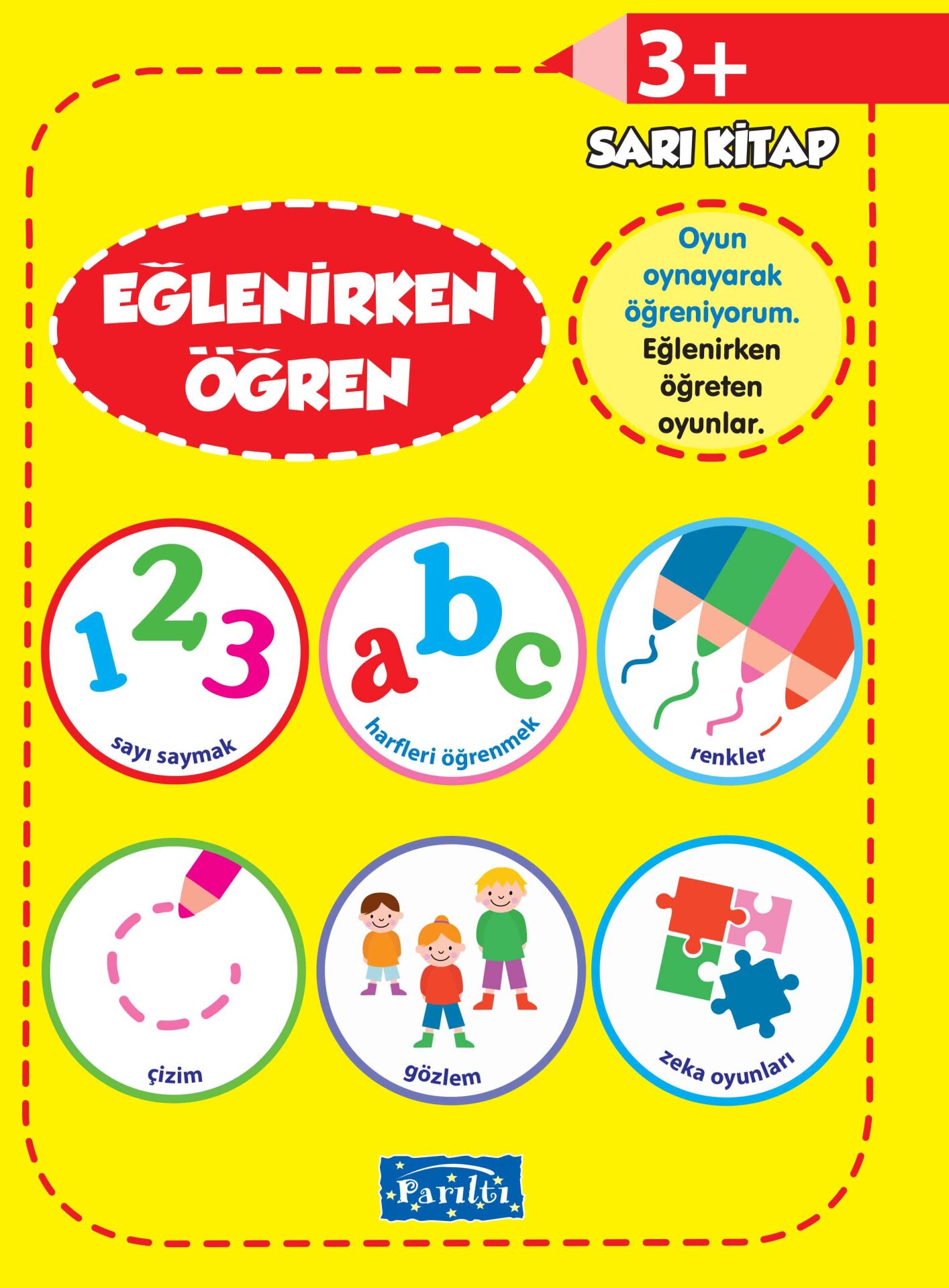 Parıltı Yayıncılık Eğlenirken Öğren Sarı Kitap 3+ Yaş