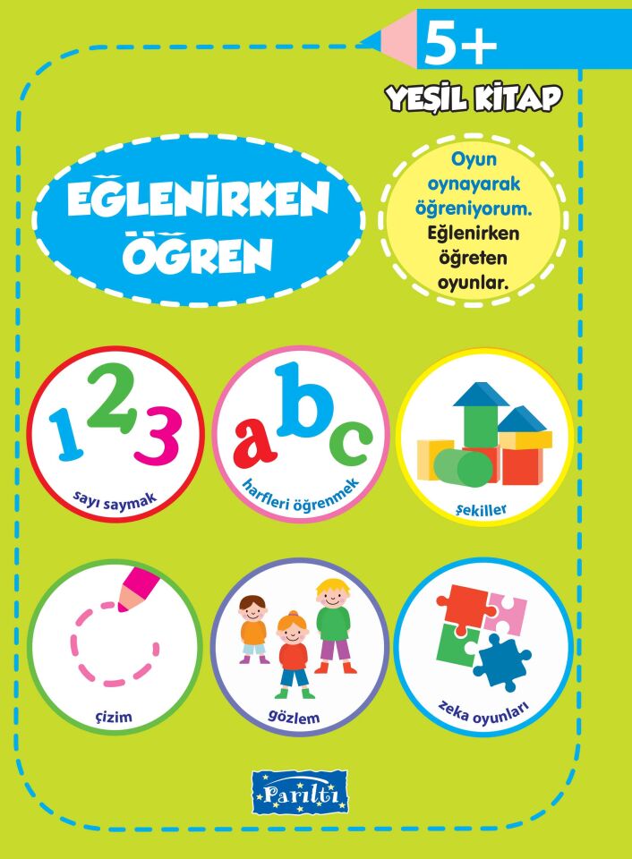 Parıltı Yayıncılık Eğlenirken Öğren Yeşil Kitap 5+ Yaş