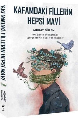 İndigo Kitap Kafamdaki Fillerin Hepsi Mavi - Murat Gülen
