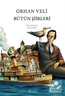 Orhan Veli Bütün Şiirleri - Orhan Veli