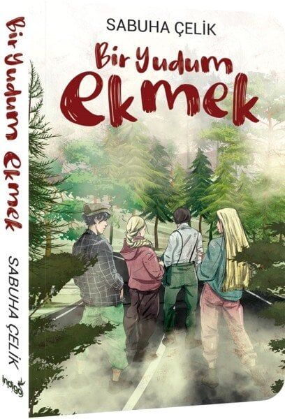 İndigo Kitap Bir Yudum Ekmek - Sabuha Çelik