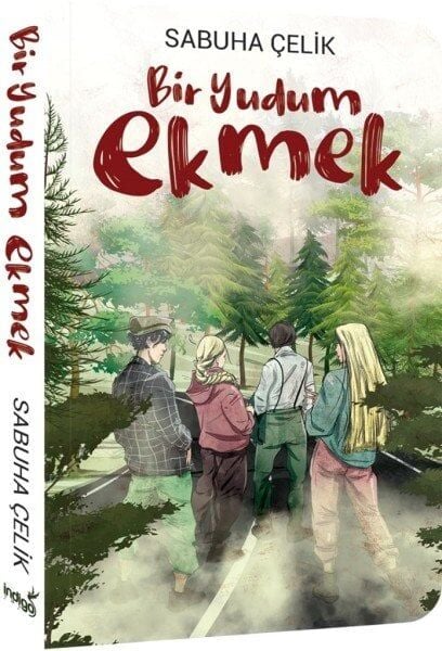 İndigo Kitap Bir Yudum Ekmek - Sabuha Çelik