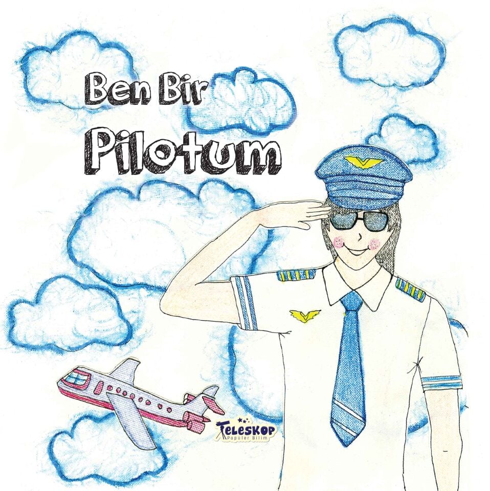 Teleskop Meslekler Dizisi  Ben Bir Pilotum