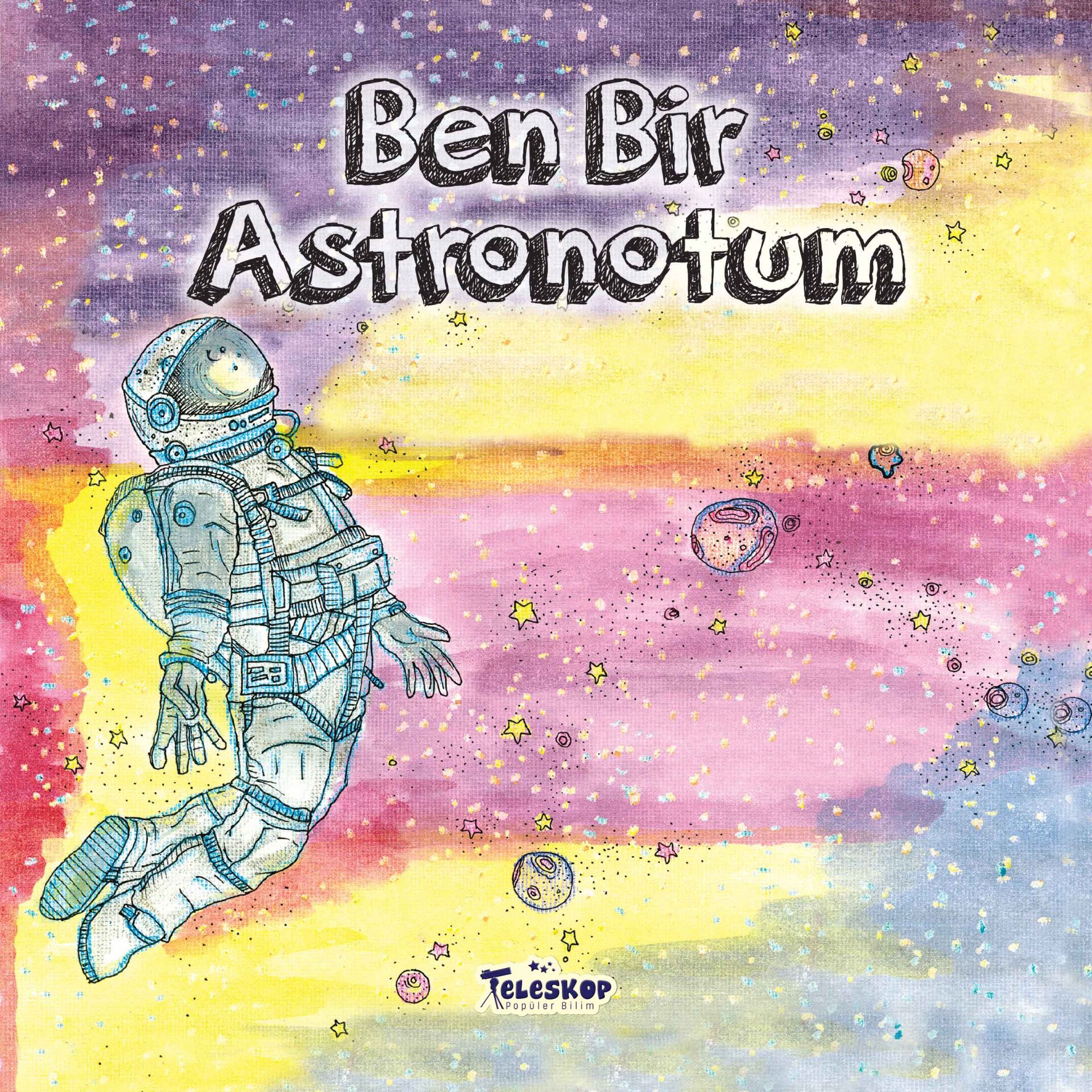 Teleskop Meslekler Dizisi Ben Bir Astronotum