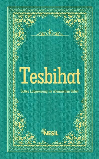 Nesil Yayınları Gotteslobpreısung Im Islamıchen Gebet