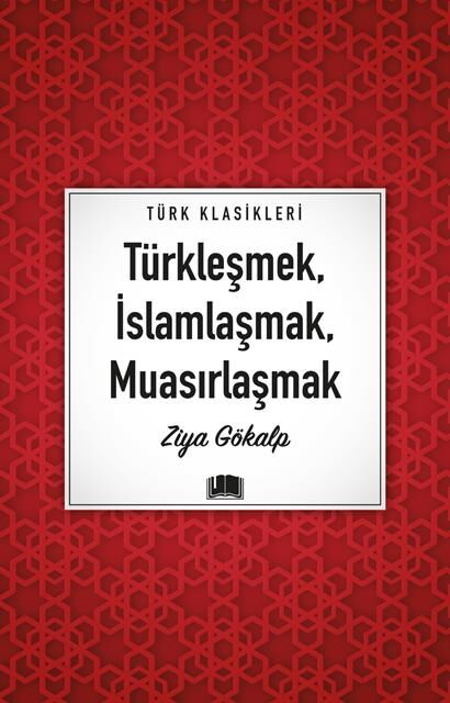 Ema Kitap Türkleşmek, İslamlaşmak, Muasırlaşmak