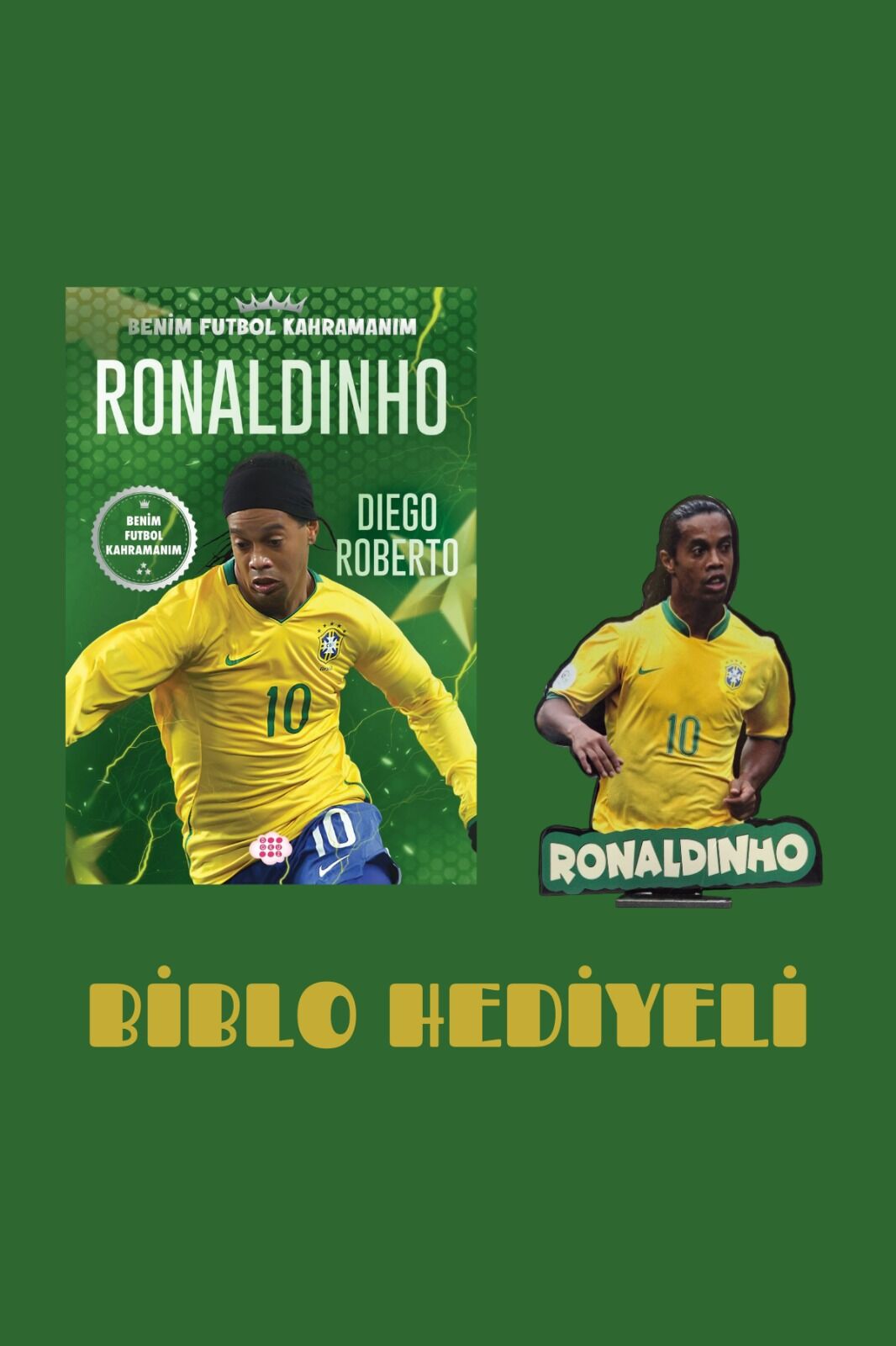 Ronaldınho – Benim Futbol Kahramanım