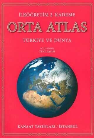 Kanaat Yayınları Orta Atlas Türkiye ve Dünya