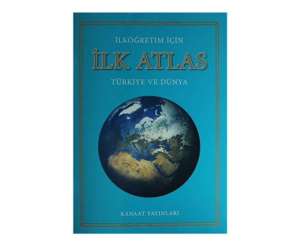 Kanaat Yayınları İlköğretim İçin İlk Atlas Türkiye ve Dünya