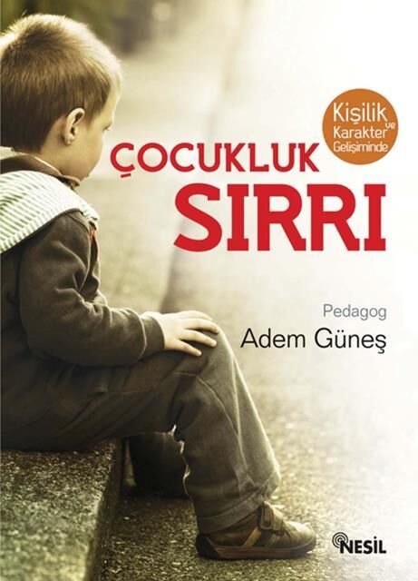 Nesil Yayınları Çocukluk Sırrı (Kişilik Ve Karakter Gelişiminde) /Nesil