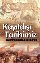 Nesil Yayınları Kayıtdışı Tarihimiz /Nesil