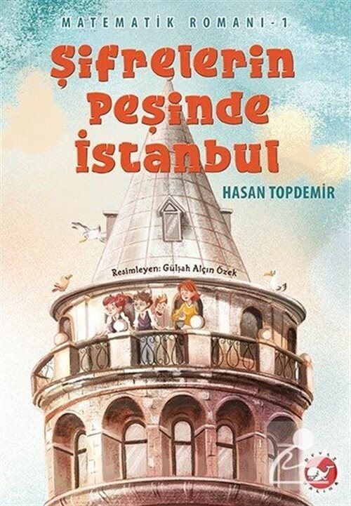Beyaz Balina Yayınları Matematik Romanı 1 - Şifrelerin Peşinde İstanbul