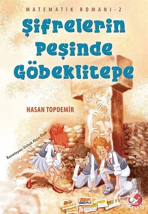 Beyaz Balina Yayınları Matematik Romanı 2 Şifrelerin Peşinde Göbeklitepe