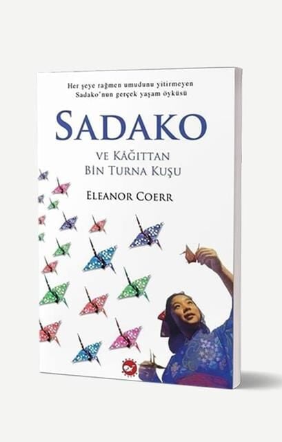 Beyaz Balina Yayınları Sadako ve  Kâğıttan Bin Turna Kuşu