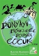 Beyaz Balina Yayınları Dünyayı Bisikletle Dolaşan Çocuk 3 - Asya'dan Eve Yolculuk