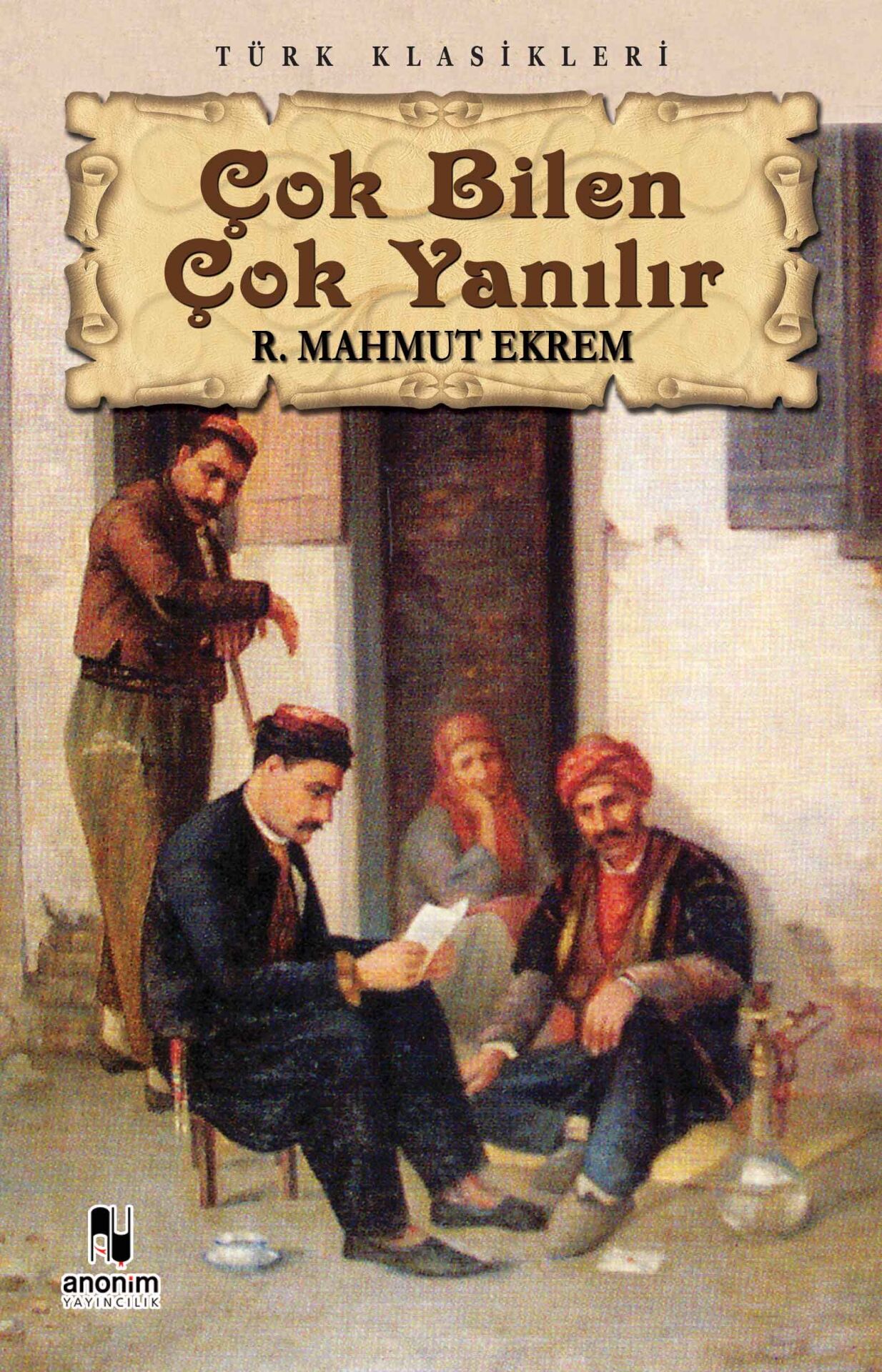 Anonim Yayıncılık Çok Bilen Çok Yanılır