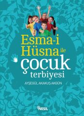 Nesil Yayınları Esma-İ Hüsna İle Çocuk Terbiyesi /Nesil