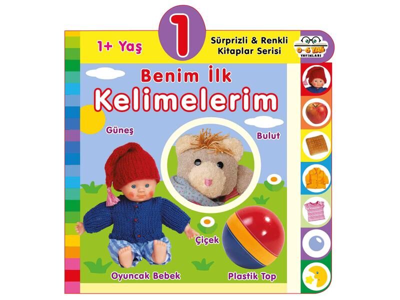 0-6 Yaş Yayınları Süprizli Renkli Kitaplar  Benim İlk Kelimelerim 1+Yaş