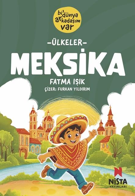 Nista Yayınları Bi'Dünya Arkadaşım Var Ülkeler Meksika