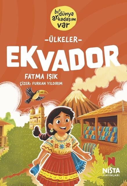 Nista Yayınları Bi'Dünya Arkadaşım Var Ülkeler Ekvador