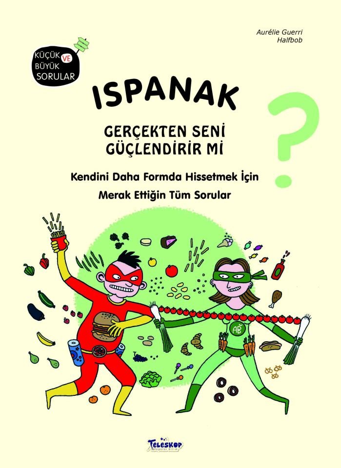 Teleskop Küçük ve Büyük Sorular  Ispanak Gerçekten Seni Güçlendirir Mi