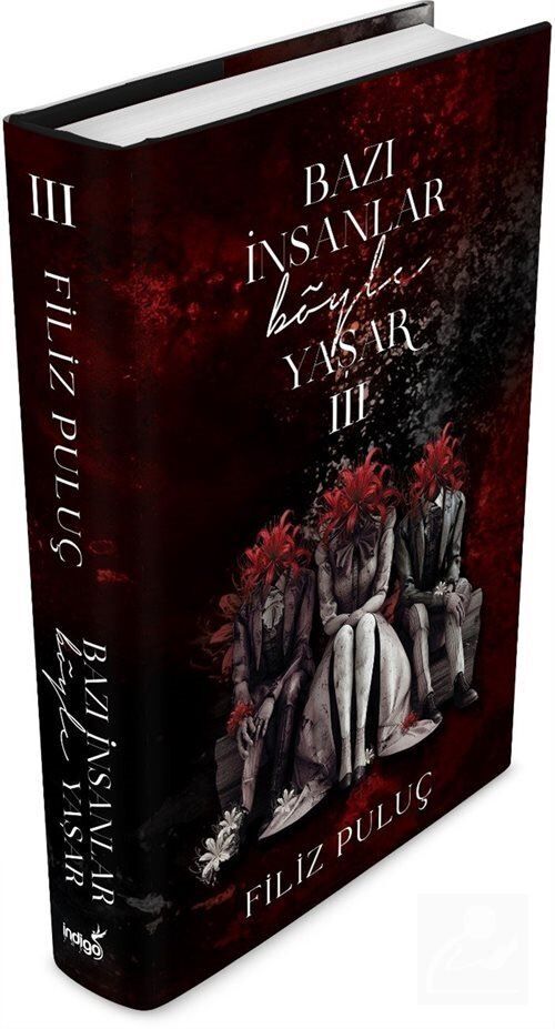 İndigo Kitap  Bazı İnsanlar Böyle Yaşar 3 (Ciltli) Filiz Puluç