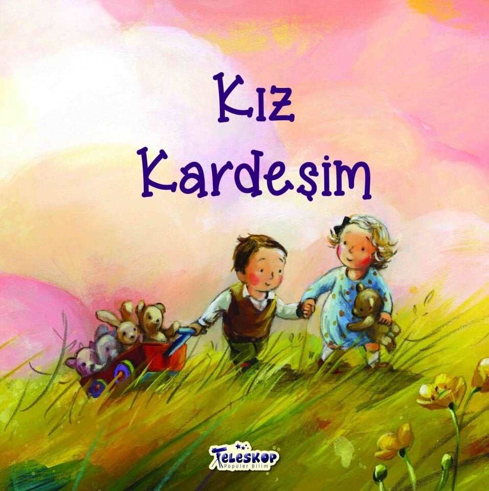 Teleskop Akrabalar  Kız Kardeşim