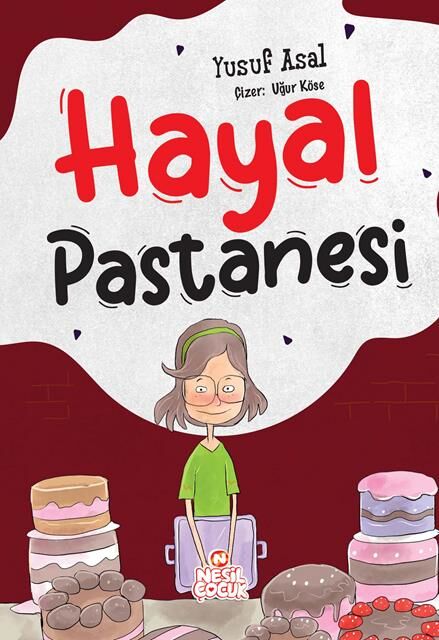 Nesil Çocuk Yayınları Hayal Pastanesi (Yusuf Asal)