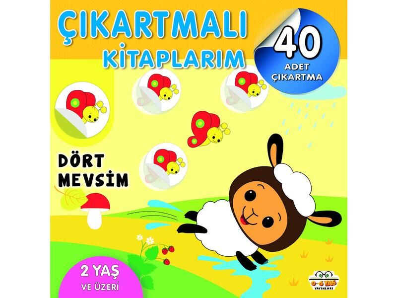 0-6 Yaş Yayınları Çıkartmalı Kitaplarım Dört Mevsim 2+Yaş