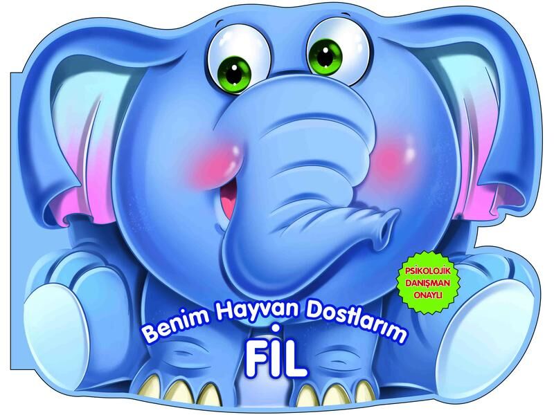 0-6 Yaş Yayınları  Benim Hayvan Dostlarım Fil