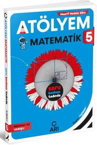2027 Arı Yayıncılık 5.Sınıf Matematik Atölyem Soru Bankası