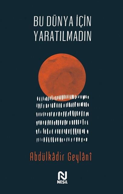 Nesil Yayınları Bu Dünya İçin Yaratılmadın /Nesil