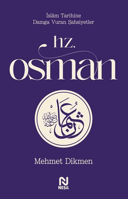 Nesil Yayınları Hz.Osman (Mehmet Dikmen)