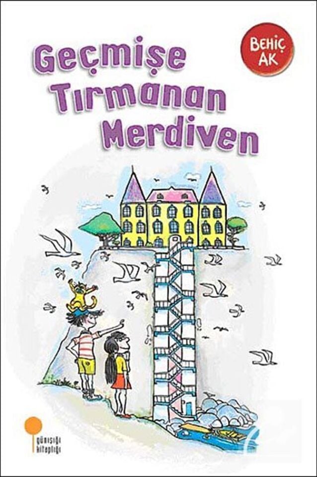 Günışığı Kitaplığı Geçmişe Tırmanan Merdiven (Günışığı Kitaplığı)