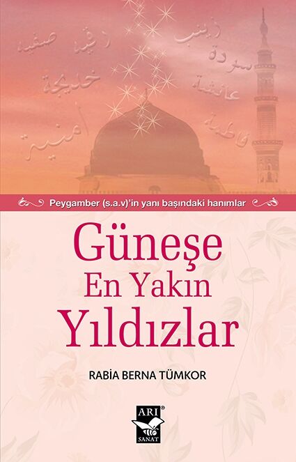 Güneşe En Yakın Yıldızlar -Hanım Sahabiler / Rabia Berna Tümkor