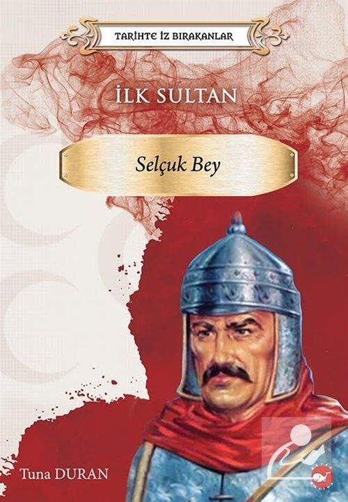 İlk Sultan - Selçuk Bey