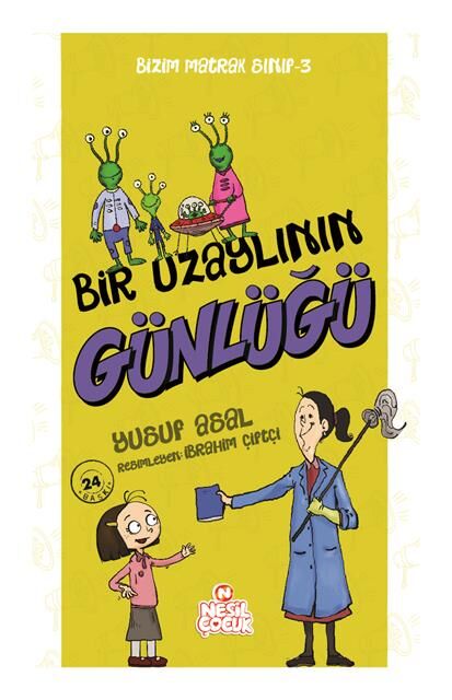 Nesil Çocuk Bir Uzaylının Günlüğü  Bizim Matrak Sınıf