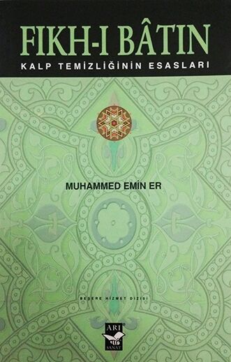 Fıkhı Batın -Kalp Temizliğinin Esasları / Muhammed Emin Er