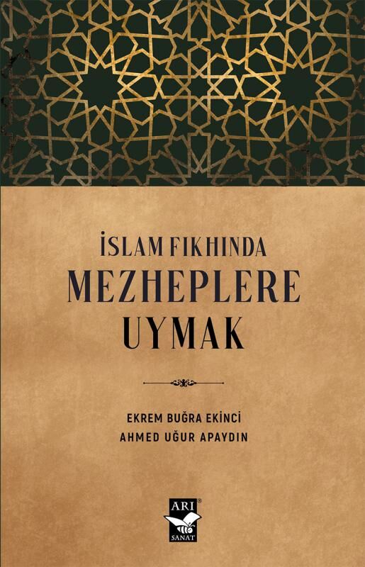 İslam Fıkhında Mezheplere Uymak / Ekrem Buğra Ekinci - Ahmed Uğur Apaydın