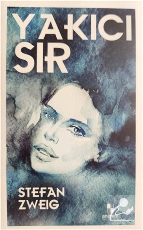 Anonim Yayıncılık Yakıcı Sır Stefan Zweig
