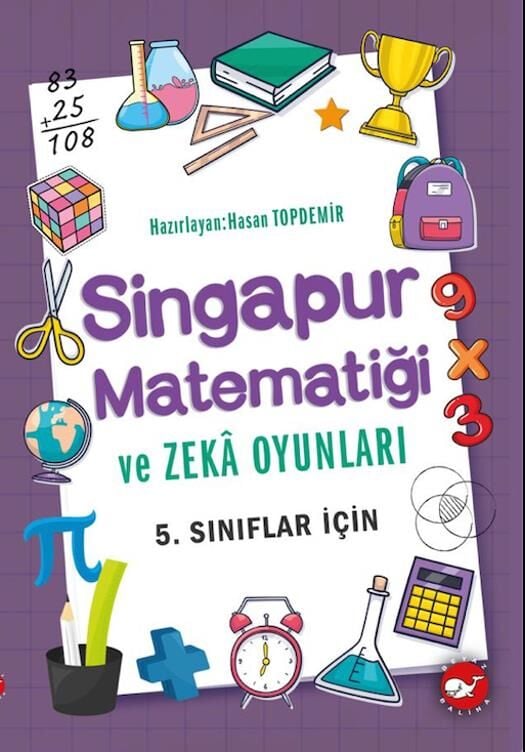 Beyaz Balina Yayınları Singapur Matematiği Ve Zeka Oyunları - 5. Sınıflar İçin