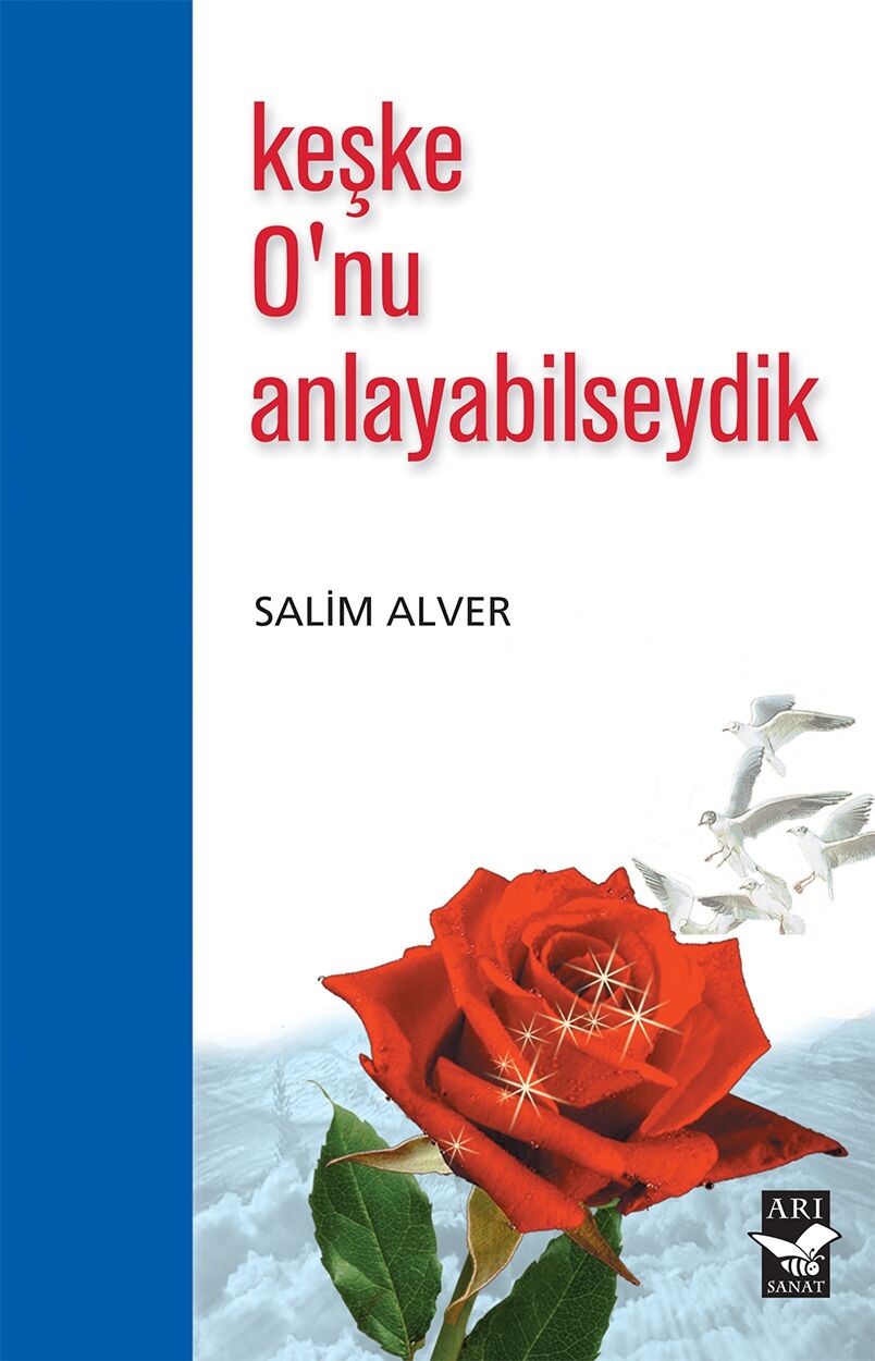 Keşke Onu Anlayabilseydik / Salim Alver