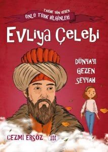 Evliya Çelebi – Dünyayı Gezen Seyyah