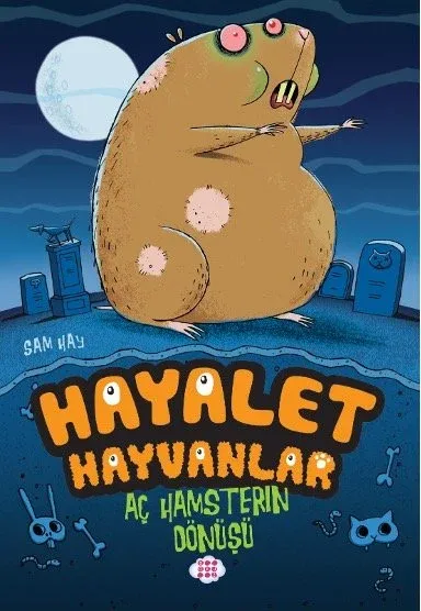 Dokuz Yayınları Hayalet Hayvanlar 1 - Aç Hamsterın Dönüşü