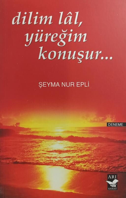 Dilim Lal Yüreğim Konuşur / Şeyma Nur Epli