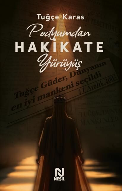 Nesil Yayınları Podyumdan Hakikate Yürüyüş